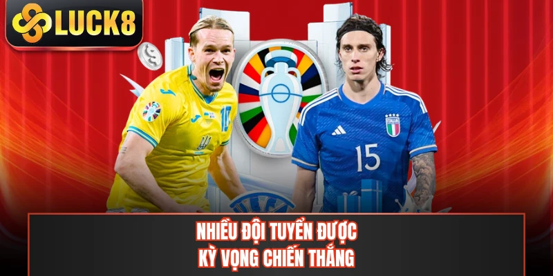 Nhiều đội tuyển được kỳ vọng chiến thắng