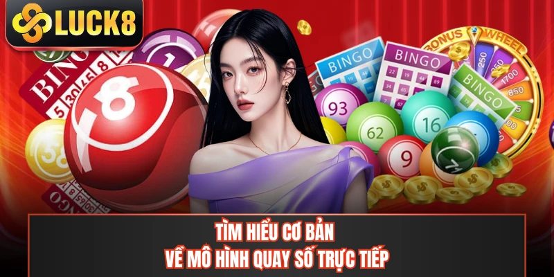 Tìm hiểu cơ bản về mô hình quay số trực tiếp